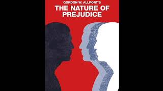 quotThe Nature of Prejudicequot by Gordon Allport A Brief Review [upl. by Nalani]