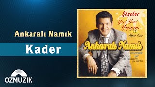 Ankaralı Namık  Kader Official Audio [upl. by Ehc]