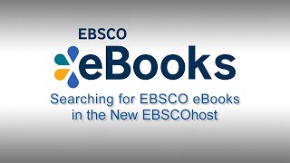 Searching EBSCO eBooks in the New EBSCOhost  Tutorial [upl. by Yerfej]