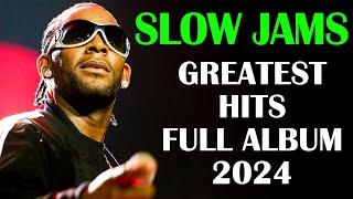 R KELLY  GREATEST HITS SLOW JAMS FULL ALBUM 2024 slowjams rkelly songs2024 [upl. by Lavicrep]