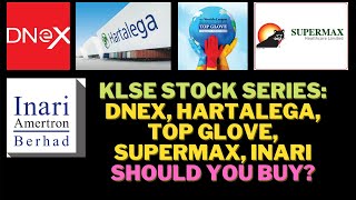 KLSE Stock Series Technical Analysis Hartalega Supermax TopGlove Inari DNEX  BURSA MALAYSIA [upl. by Yhtommit193]