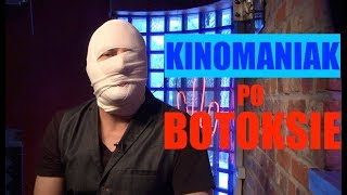 BOTOKS recenzja KINOMANIAK PO BOTOKSIE [upl. by Naihtsirc]