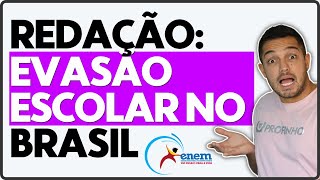 Evasão Escolar No Brasil  Redação Enem 2022  PROFINHO da REDAÇÃO  Possível Tema [upl. by Lerual686]