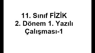 11 Sınıf Fizik 2 Dönem 1 Yazılı soru çözümü1 [upl. by Whelan908]