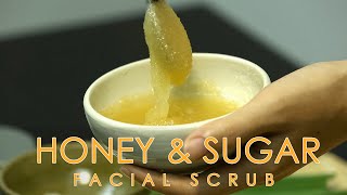 DIY Honey Sugar Facial Scrub  Remove Blackheads  Get Glowing Moisturizing Skin  Keo Chenda [upl. by Imnubulo546]