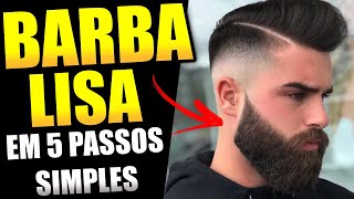 Como Deixar a BARBA LISA 5 Dicas EXTREMAMENTE Poderosas e Simples [upl. by Hukill14]