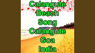 Calangute Beach Song Calangute Beach Calangute Goa India I Love India Tourism Goa Song [upl. by Lynda985]