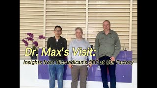 Dr Maxs Visit Insights from Biomedicans CEO at Our Factory [upl. by Ahcarb]