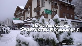 Sporthotel Eienwäldli in Engelberg  Vorstellung und Tipps  CH [upl. by Airdnua]