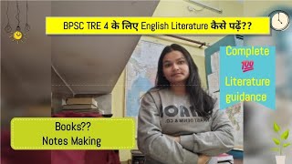 BPSC TRE 4 English Literature Study plan🔥lBPSC TRE 4 English Literature कैसे पढ़ें🎯l bpsctre4 [upl. by Sudnac]