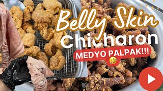 Belly Skin Chicharon 1st try Medyo PALPAK ‼️🤣 [upl. by Norej]