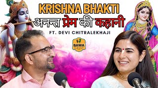 Part 1  KRISHNA BHAKTI  अनन्त प्रेम की कहानी Ft Devi Chitralekhaji on BawaCasst [upl. by Animas]