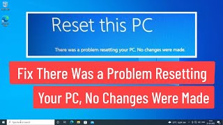 Fix Windows 10 Unable To Reset  There Was A Problem Resetting Your PC  No Changes Were Made [upl. by Deibel]