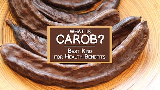 What is Carob and the Best Kind for Health Benefits [upl. by Euqirne381]