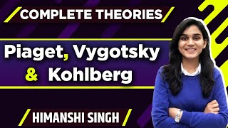 Pedagogy Theories Piaget Vygotsky amp Kohlberg Complete Theories for CTETDSSSBKVSREET UPTET2021 [upl. by Lledyr]