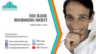 Ngaji Filsafat 207  Ivan Illich  Deschooling Society [upl. by Senskell340]