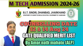 bit sindri mtech admission 202426gate qualified merit listcounselling date 12 amp 14 Aug 2024 [upl. by Aphra641]