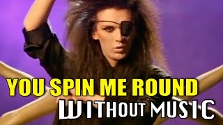 DEAD OR ALIVE  You Spin Me Round WITHOUTMUSIC parody [upl. by Ordnajela]