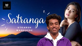 SATRANGASong  Indian Idol S14  UTKARSH  Ranbir Kapoor and Rashmika Mandanna indianidol14 [upl. by Ludovick]