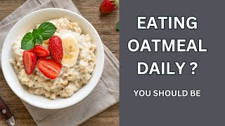 How Eating Oatmeal Every Day Can Transform Your Body [upl. by Alyal]