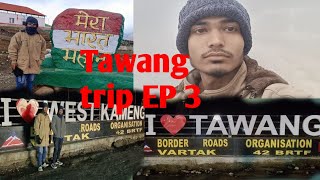 Tawang trip EP 3 Arunachal Pradesh Tawang Bangla blog from Silchar Assam local blog [upl. by Berlinda]