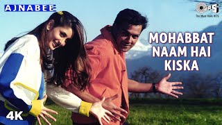 Mohabbat Naam Hai Kiska  Ajnabee  Kareena Kapoor amp Bobby  Full Song [upl. by Qulllon530]