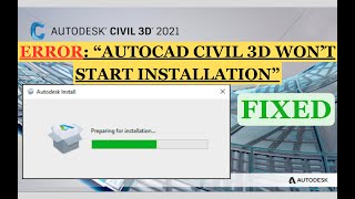 Nothing happens after the “Preparing for installation…” when trying to install AutoCAD Civil 3D [upl. by Eirojram983]