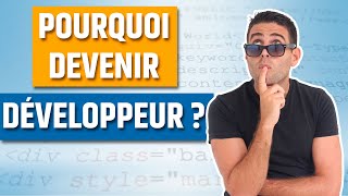 Pourquoi devenir développeur [upl. by Torruella508]