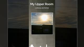 A SPECIAL INVITATION httpsrsscompodcastsmyupperroom1744215viaILYFAvaCharlotte [upl. by Noet991]