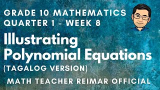 ILLUSTRATING POLYNOMIAL EQUATIONS  MATHEMATICS 10  MELCS Q1 – W8  TEACHER REIMAR [upl. by Fugere]