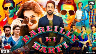 Bareilly Ki Barfi Full Movie  Ayushmann Khurrana  Rajkummar Rao  Kriti Sanon  Review amp Facts HD [upl. by Adnesor144]