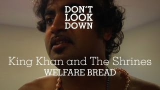 King Khan and the Shrines  Welfare Bread  Dont Look Down [upl. by Liscomb]