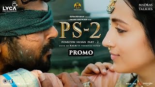 Ponniyin Selvan 2  Promo  Mani Ratnam  AR Rahman  Subaskaran  Lyca Productions  PS2 [upl. by Soutor24]