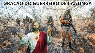 ORAÇÃO DO GUERREIRO DE CAATINGA [upl. by Haldeman]