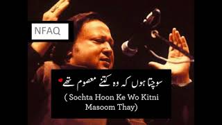 Sochta hoon ke woh kitne masoom thay By Nusrat Fateh Ali Khan  Lyrics By NFAK [upl. by Rosenwald]