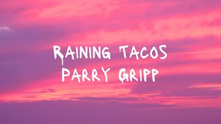 Raining Tacos  Parry Gripp amp BooneBum [upl. by Beghtol327]