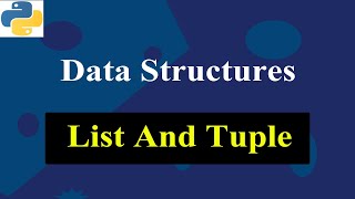 List And Tuple  Data Structures  Python Tutorials [upl. by Maria]