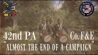 “Almost the end of a campaign”  War Of Rights  42nd PA [upl. by Maxy]