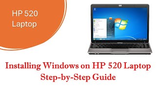 Troubleshooting and Installing Windows 7 on HP 520 Laptop  StepbyStep Guide [upl. by Hirschfeld669]