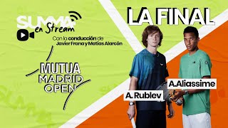 EN VIVO  AugerAliassime vs Rublev FINAL Masters 1000 de Madrid [upl. by Polky]