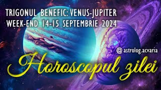 WEEKEND 1415 SEPTEMBRIE 2024 ☀♍ HOROSCOPUL ZILEI cu astrolog Acvaria [upl. by Eiralam]