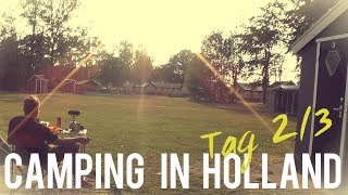 Camping in Holland Tag 23  Ein ereignisreicher Tag [upl. by Evadnee]