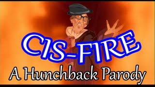 CisFire A Hunchback Parody v  The Musical [upl. by Nomahs297]