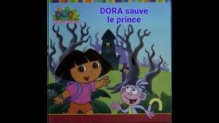 la lecture du livre DORA sauve le prince DORA l’EXPLORATRICE NICKELODEON enfant livre histoire [upl. by Haven170]