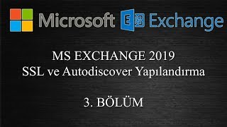 Exchange Server 2019  SSL ve Autodiscover Kurulum [upl. by Nidia]