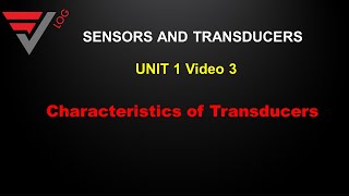 Sensors and Transducers Module1 Video 3  Characteristics of Transducers [upl. by Nyberg128]