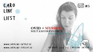 Caroline Liest 5  OVID Metamorphosen  Myrrha LesungHörbuch [upl. by Leela]