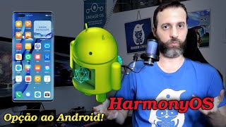 🤯 Conheça o Android da China HarmonyOS é o SISTEMA pra desbancar Android e iOS [upl. by Bessy]