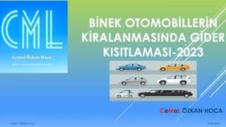 BİNEK OTOMOBİLLERİN Kiralanmasın da Gider Kısıtlaması [upl. by Aiyt655]