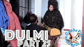 Dulmi Part 25 [upl. by Eiuol]